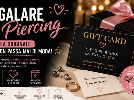 🎁 Regalare un piercing: un'idea originale che non passa mai di moda