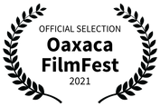 OFFICIAL SELECTION - Oaxaca FilmFest - 2021 (1).png