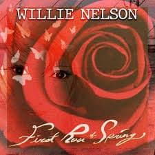 First Rose of Spring by Willie Nelson Cover Art