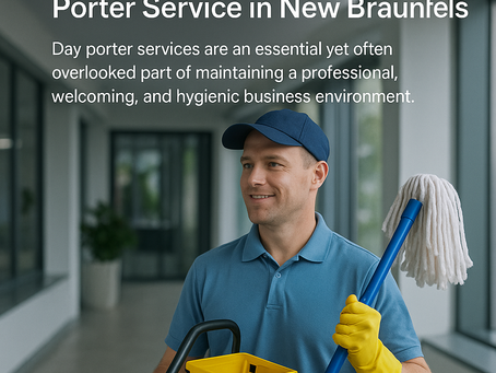 What to Expect from a Day Porter Service in New Braunfels