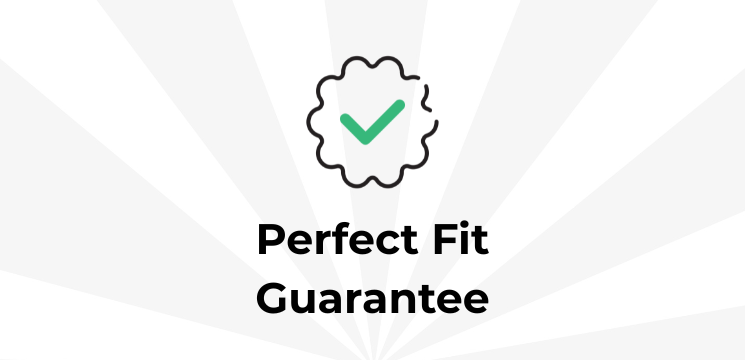 Perfect Fit Guarantee