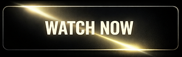 WATCH NOW BUTTONa.png