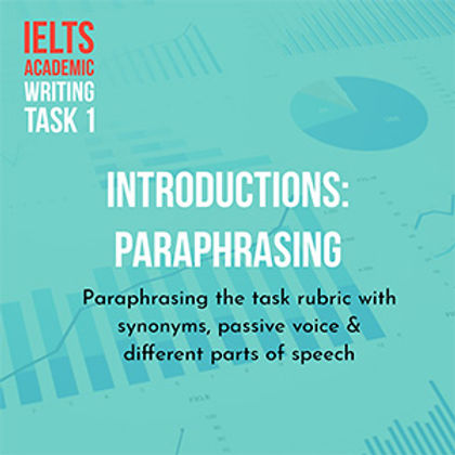 Paraphrasing Introduction Task 2 Academic Writing Task 1: Introductions - Paraphrasing the Task Rubric