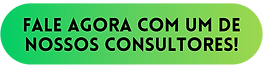 Botão - FALE AGORA COM UM DE NOSSOS CONS