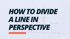 Perspective drawing demonstrating how to divide a receding line using a flat measuring line