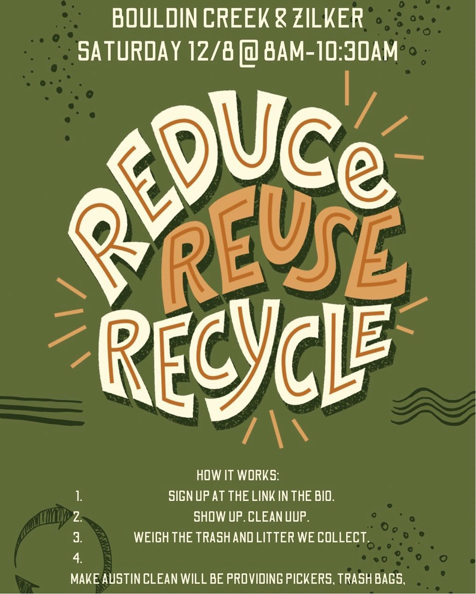 Reduce, Reuse, and Recycle - Make Austin Clean (Bouldin Creek & Zilker)