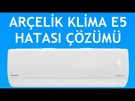 arçelik klimam e5 hata kodu alıyor