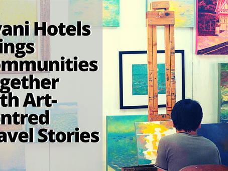 Art for All: Avani Hotels Brings Communities Together with Art-Centred Travel Stories