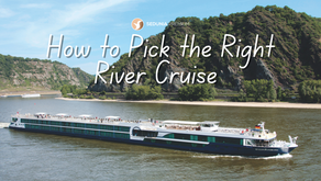How to Pick the Right River Cruise 