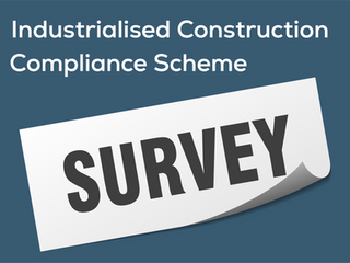 Have your say on the future of industrialised construction assurance - Survey now Open