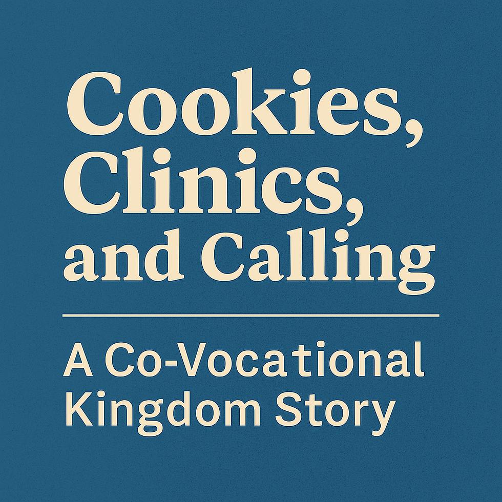 Cookies, Clinics, and Calling: Five Lessons from a Co-Vocational Life