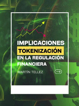 Implicaciones de la Tokenización de Activos en la Regulación Financiera