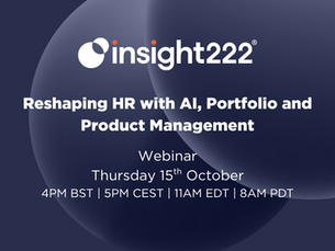 Insight222 webinar poster: Reshaping HR with AI, Portfolio and Product Management, Thursday 15th October, dark blue circles.