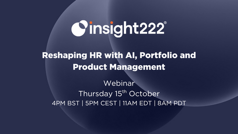 Insight222 webinar poster: Reshaping HR with AI, Portfolio and Product Management, Thursday 15th October, dark blue circles.