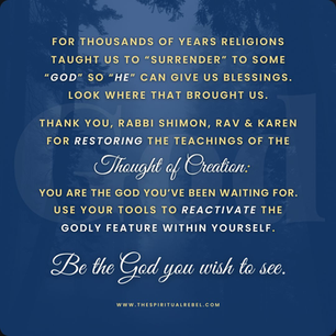 Be the "God" You Wish to See