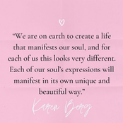 each of our soul's expressions will manifest in its own unique way