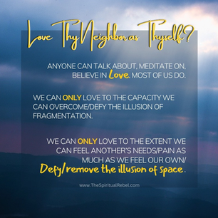 "Love Thy Neighbor as Thyself"