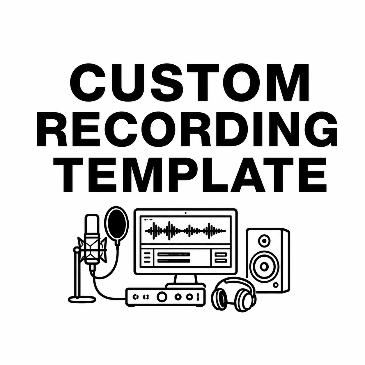 Custom Recording Template