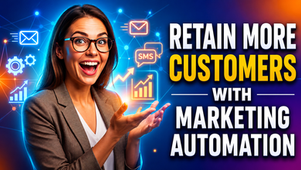 How Marketing Automation Improves Customer Retention (With Real Examples, Email & SMS Journeys)