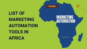 List of the Top Marketing Automation Tools for businesses in Africa (Pricing, Pros & cons included)