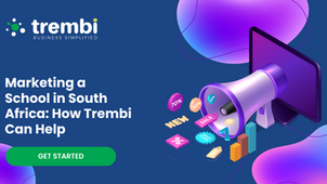 Marketing a School in South Africa: How Trembi Can Help