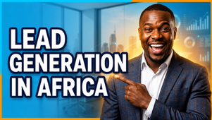 Top Lead Generation Tools in Africa and Which Scenario They Are Ideal For