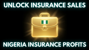 How to Get Sales as an Insurance Broker, Agent, or Insurance Company in Nigeria
