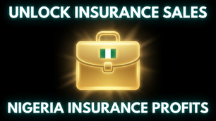 How to Get Sales as an Insurance Broker, Agent, or Insurance Company in Nigeria