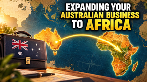 How Australian Businesses Can Expand Into Africa