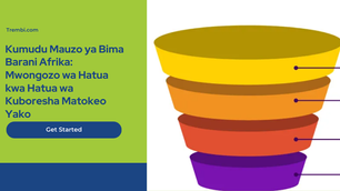 Kumudu Mauzo ya Bima Barani Afrika: Mwongozo wa Hatua kwa Hatua wa Kuboresha Matokeo Yako