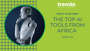 Top AI tools you should know from Africa.