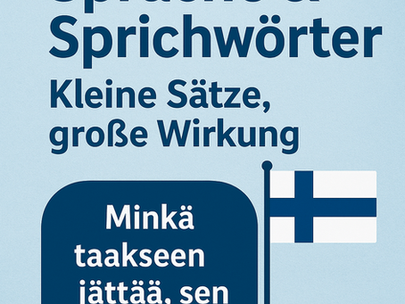 Finnische Sprache & Sprichwörter: Kleine Sätze, große Wirkung