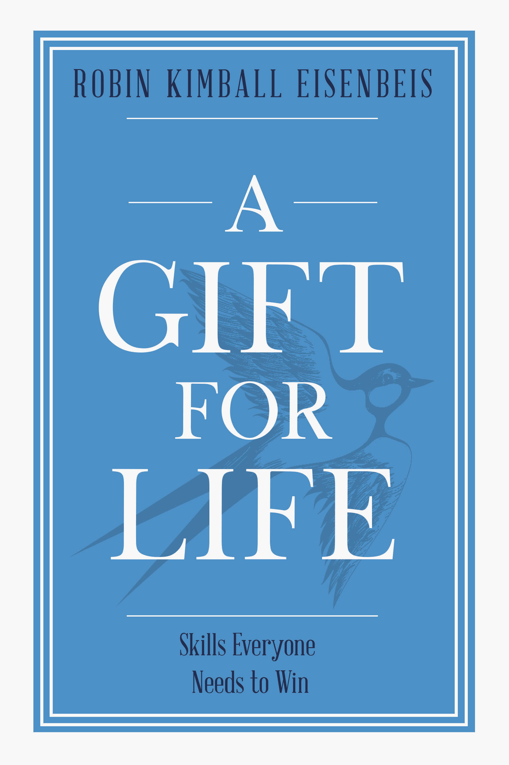 A Gift for Life: Skills Everyone Needs to Win