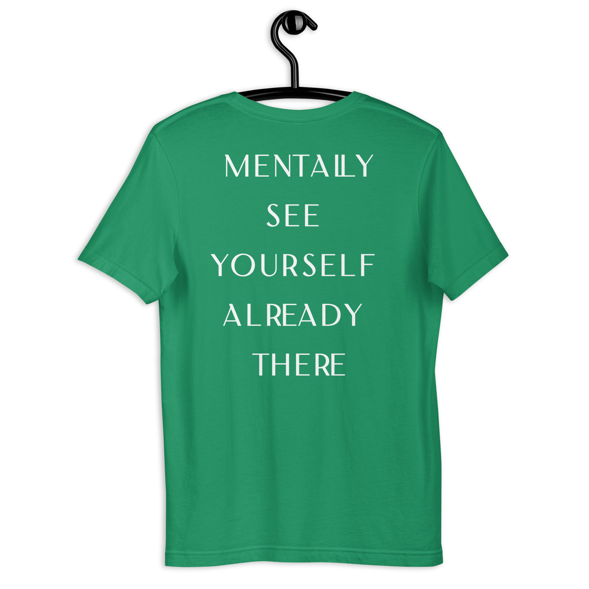Mentally Already See Yourself There T-shirt