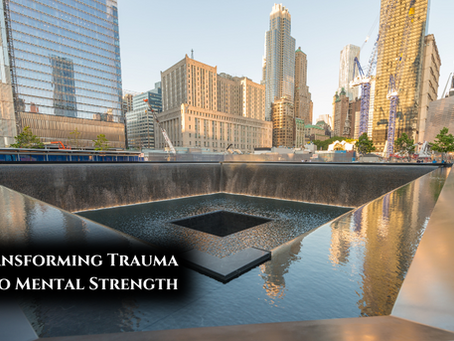 Patriot Day 2024: Transforming Trauma into Mental Strength with Proven Resilience Tools 