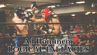 Logical Fallacies - Ad Hominem