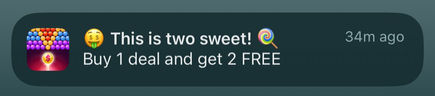 A push notification for a “Buy 1, Get 2 Free” offer in Bubble Cash, using a playful pun to highlight the value in a fun, on-brand way