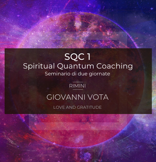 Spiritual Quantum Coaching™ corso base di tecniche quantistiche a cura di Giovanni Vota ingegnere, coach, scrittore