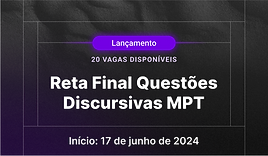 Ícone_Reta_Final_Questões_Discursivas_MPT.png