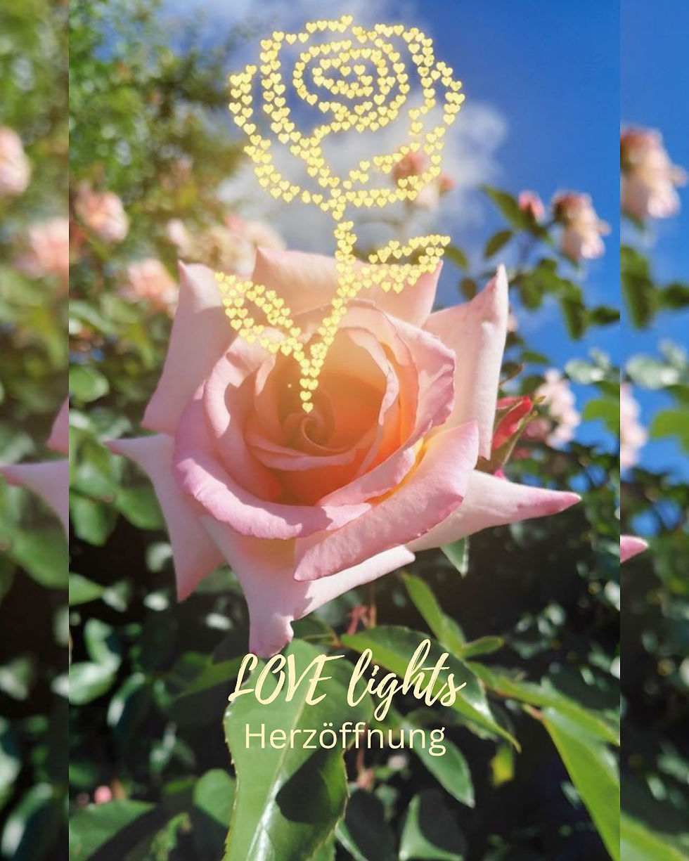 LOVE light: Herzöffnung