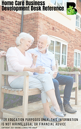 Home Care Business Development Desk Reference