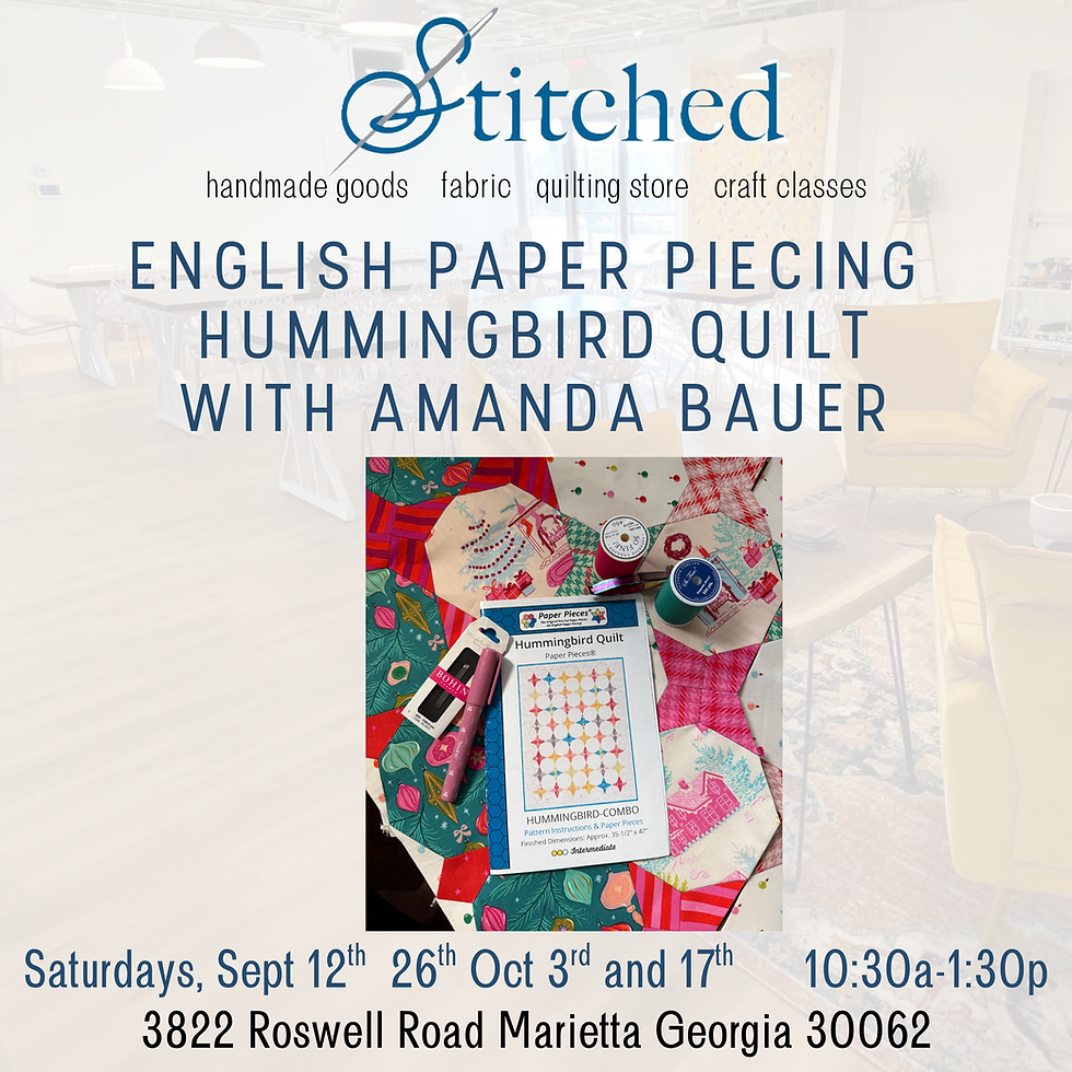 English Paper Piecing : Hummingbird Quilt with Amanda Bauer