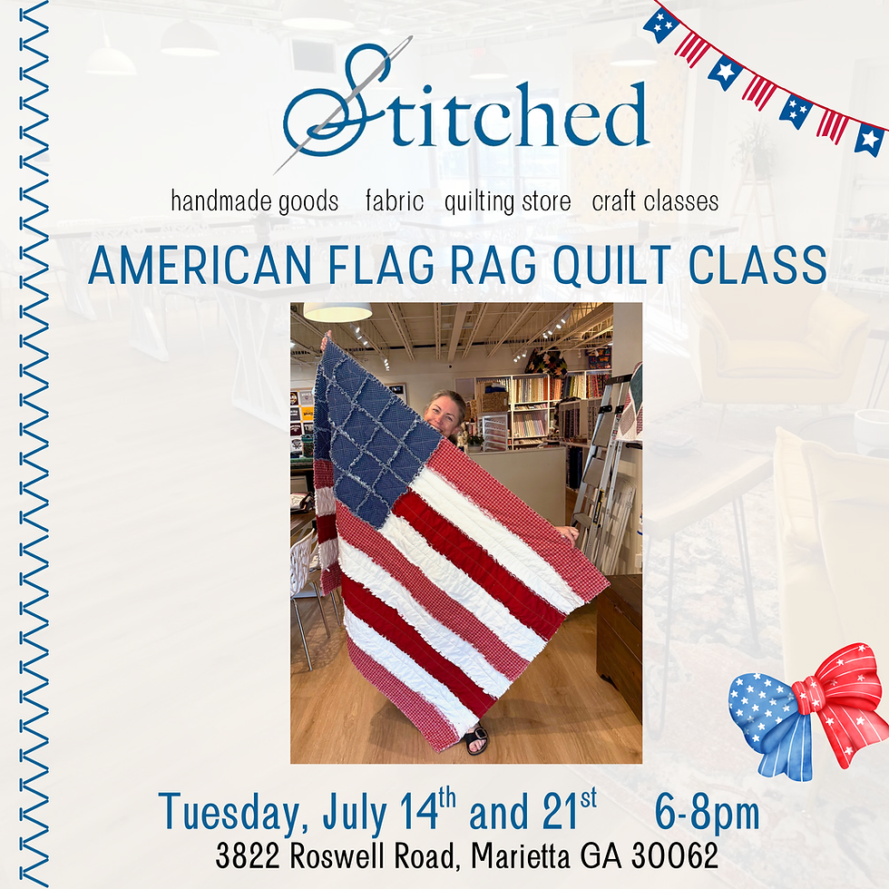 American Flag Rag Quilt Class (2 part series)