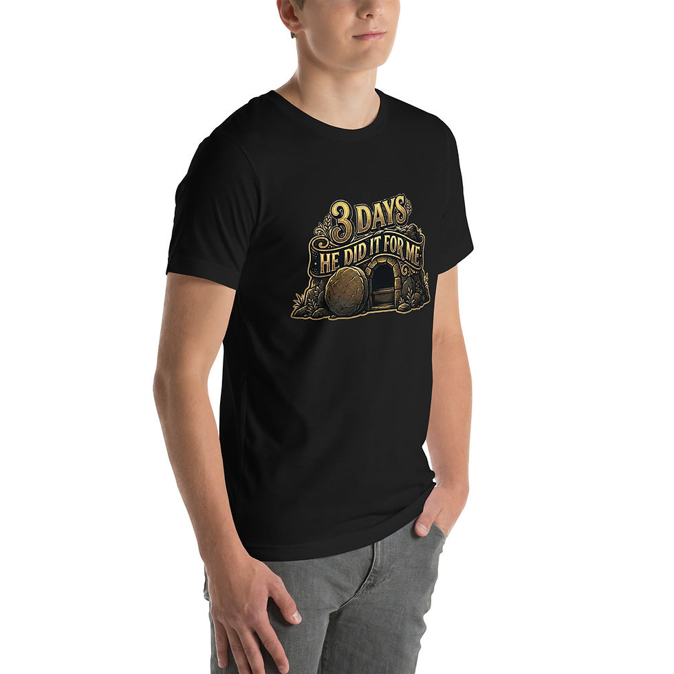 Thumbnail: EASTER Unisex T-Shirt (3 DAYS - HE DID IT FOR ME)