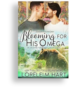 Blooming for His Omega: M/M Shifter Mpreg Romance (Omegas of Oliver Creek Book 10) by Lorelei M. Har