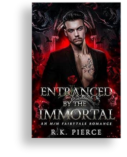Entranced by the Immortal: An M/M Fairytale Romance by R.K. Pierce