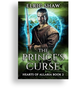 The Prince's Curse (Hearts of Allaria Book 2) by Elric Shaw