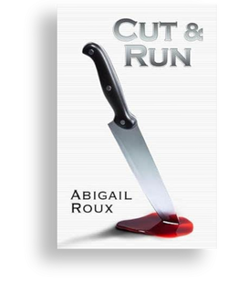 Cut & Run by Abigail Roux