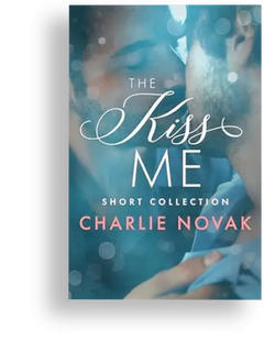 The Kiss Me Short Collection by Charlie Novak