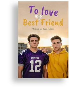 To Love My Best Friend by Ruan Hatton